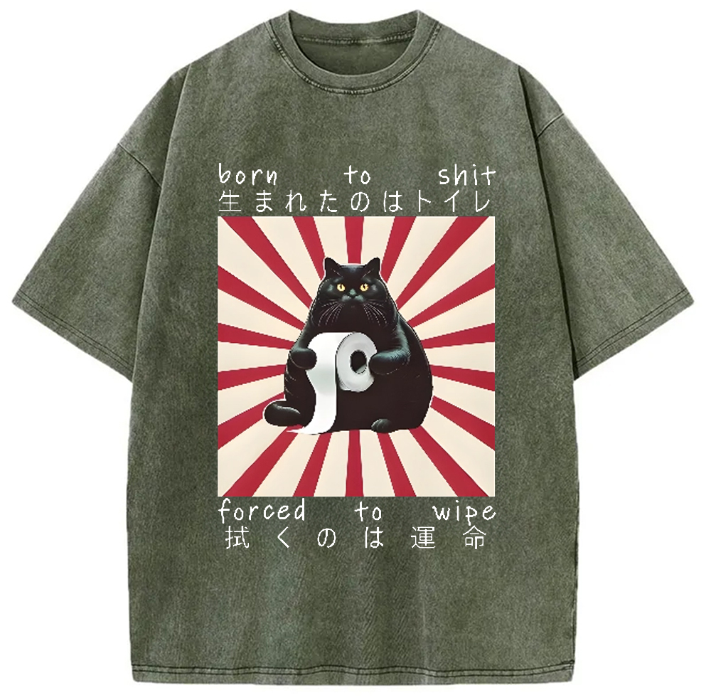 Modecanvas Born To Shit Forced To Wipe Cat Vintage Washed T-Shirt