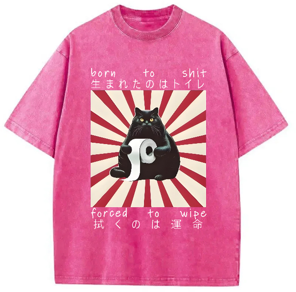 Modecanvas Born To Shit Forced To Wipe Cat Vintage Washed T-Shirt
