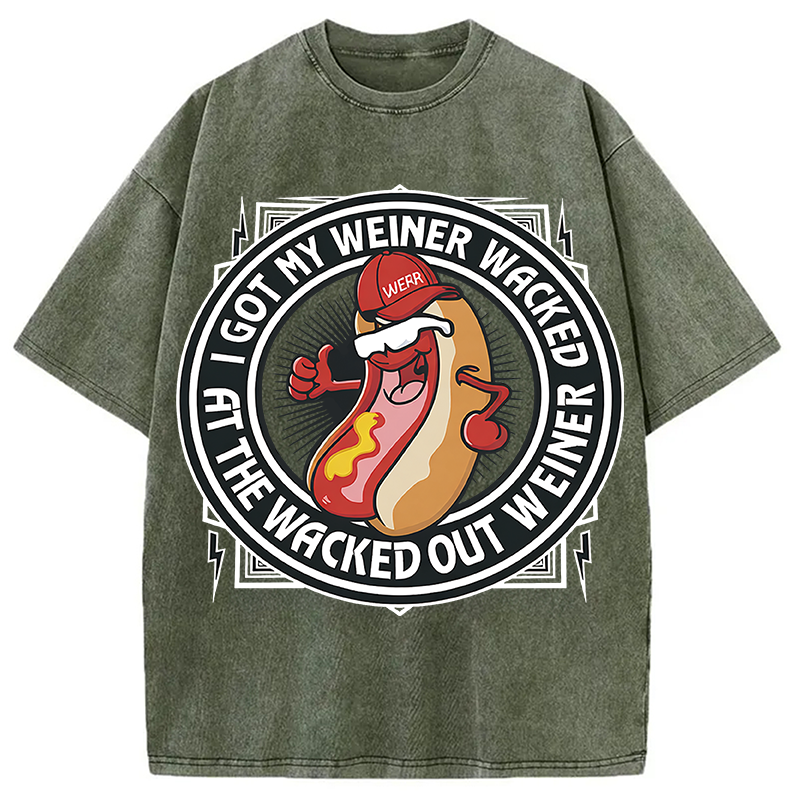Modecanvas The Wacked Out Weiner I Got My Weiner Wacked DTG Printing Washed T-Shirt
