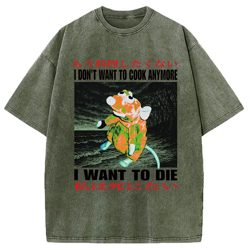 Modecanvas I Want to Die Japanese DTG Printing Washed T-Shirt