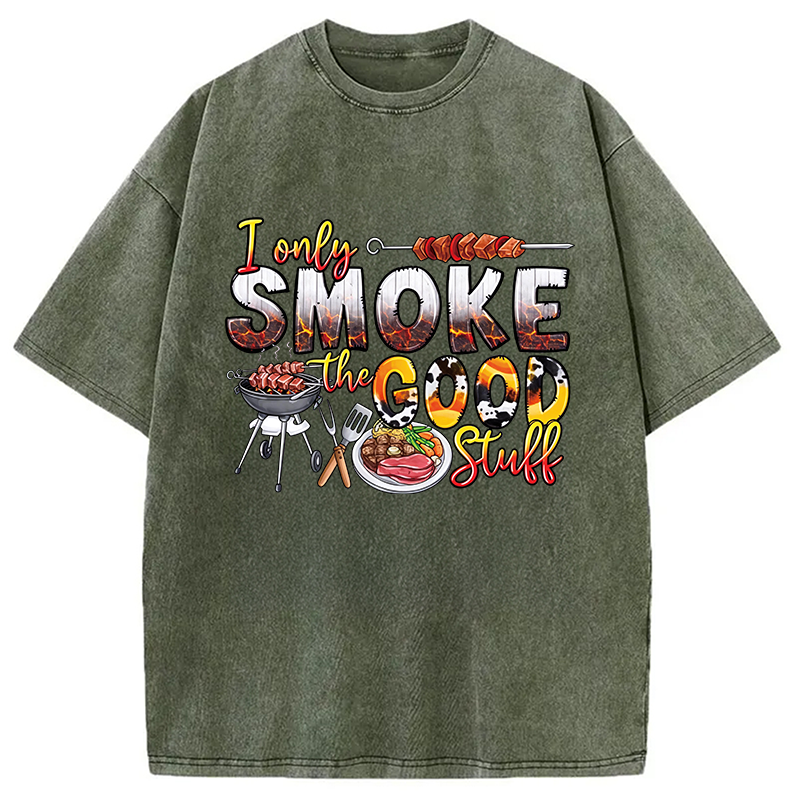 Modecanvas I Only Smoke The Good Stuff DTG Printing Washed T-Shirt