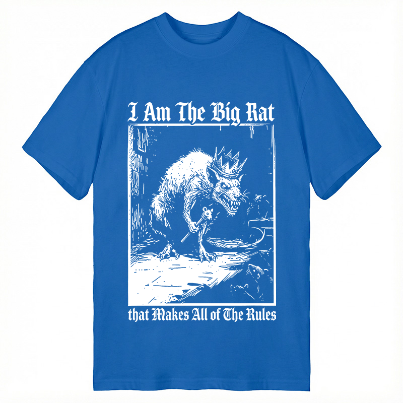 Modecanvas I Am The Big Rat That Makes All Of The Rules DTG Printing Classic T-Shirt-modecanvas