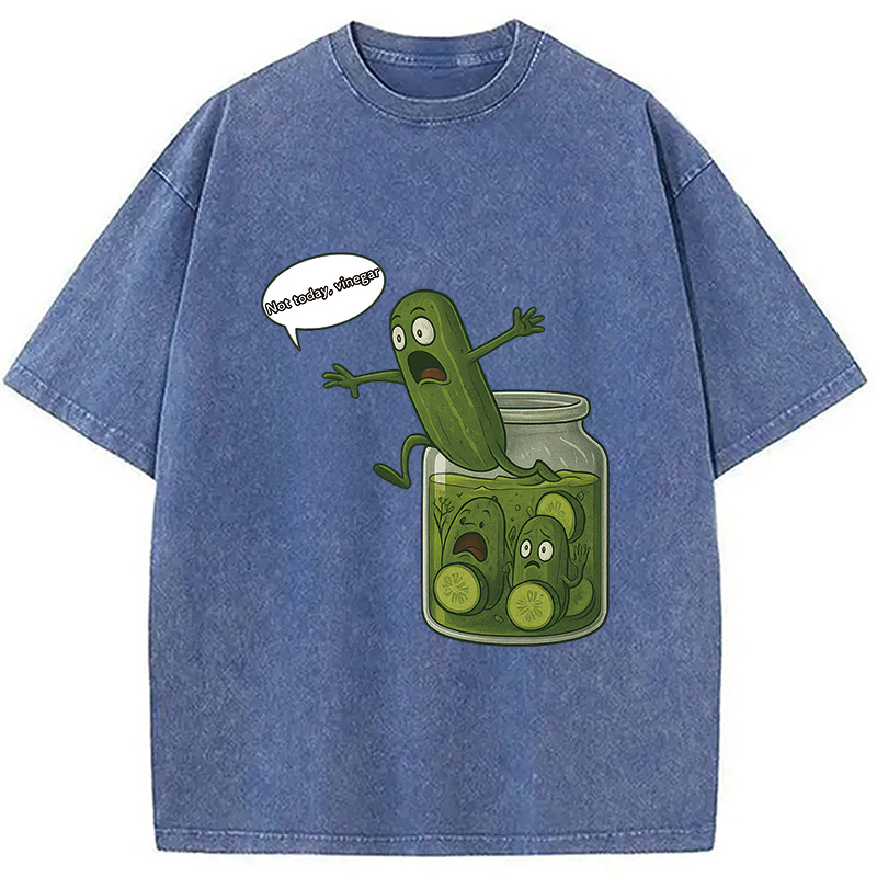 Modecanvas Funny Pickle Shirt-Not Today Washed T-Shirt