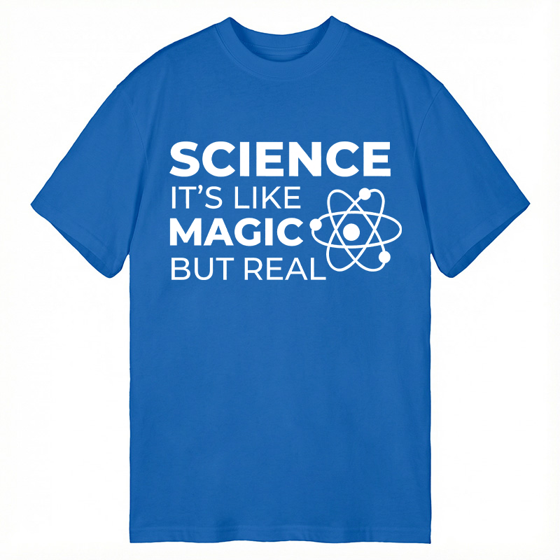 Modecanvas Science Like Magic But Real DTG Printing Classic T-Shirt-modecanvas