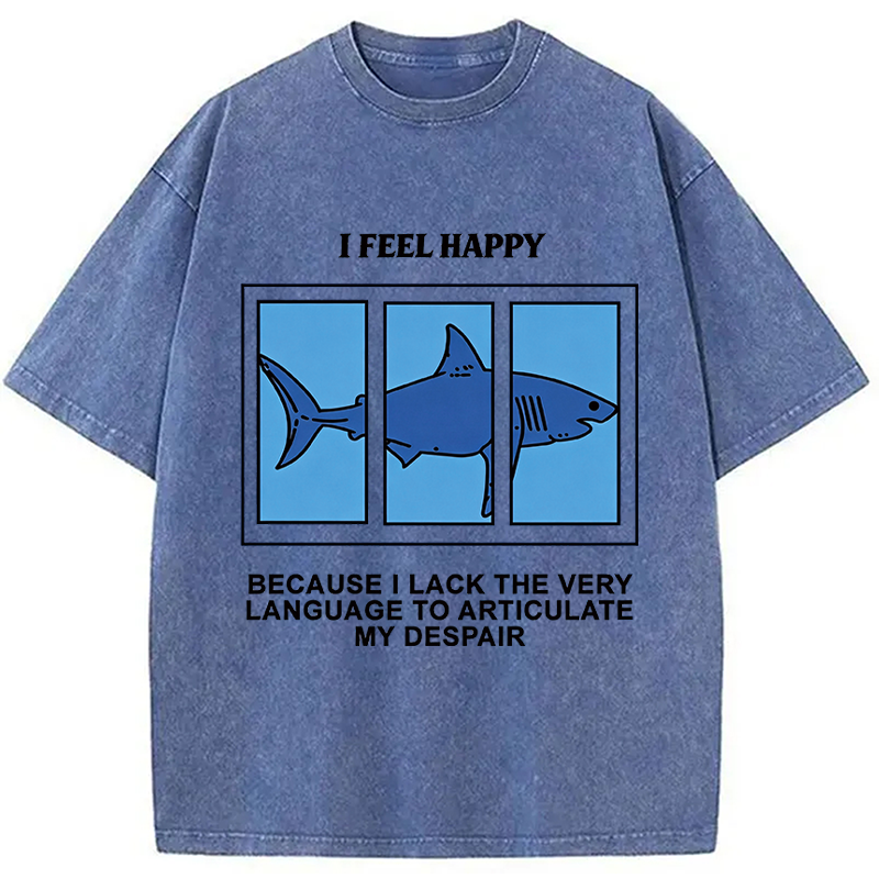Modecanvas I Feel Happy Shark DTG Printing Washed T-Shirt