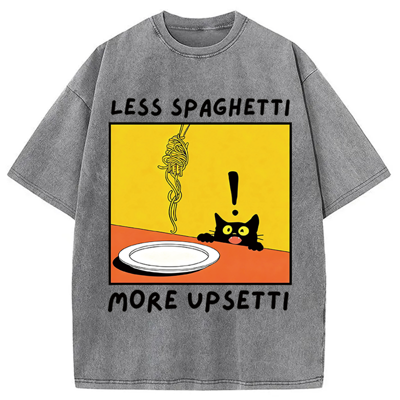 Modecanvas Less Spaghetti More Upsetti Cat DTG Printing Washed T-Shirt