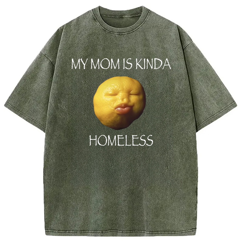 Modecanvas MY MOM IS KINDA HOMELESS Washed T-Shirt