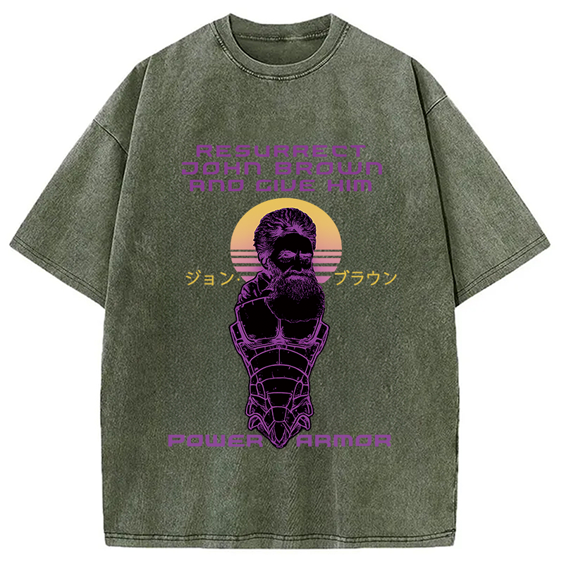 Modecanvas Resurrect John Brown And Give Him Power Armor Washed T-Shirt