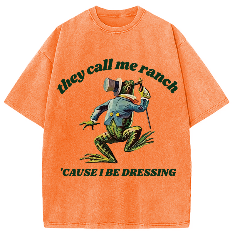 Modecanvas They Call Me Ranch Cause I Be Dressing Funny Frog DTG Printing Washed T-Shirt