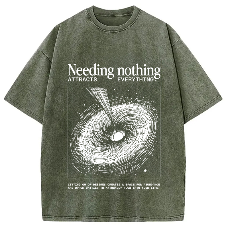 Modecanvas Needing Nothing Attracts Everything Black Hole DTG Printing Washed T-Shirt-modecanvas