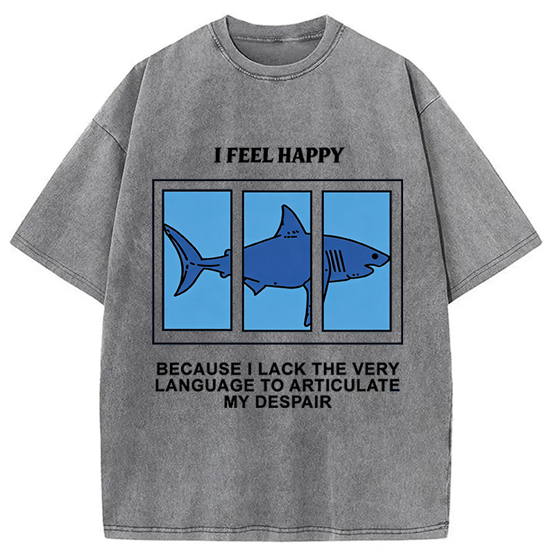 Modecanvas I Feel Happy Shark DTG Printing Washed T-Shirt