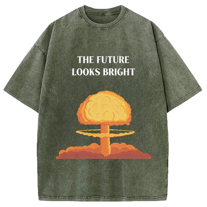 Modecanvas The Future Looks Bright Funny Meme DTG Printing Washed T-Shirt