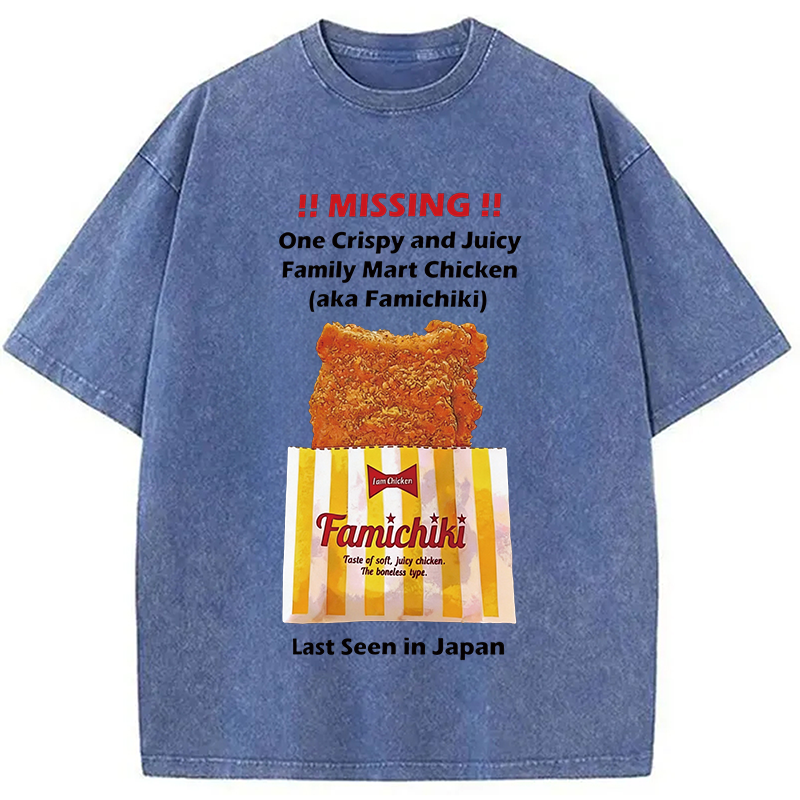 Modecanvas Funny Missing Poster FamilyMart Chicken DTG Printing Washed T-Shirt-modecanvas