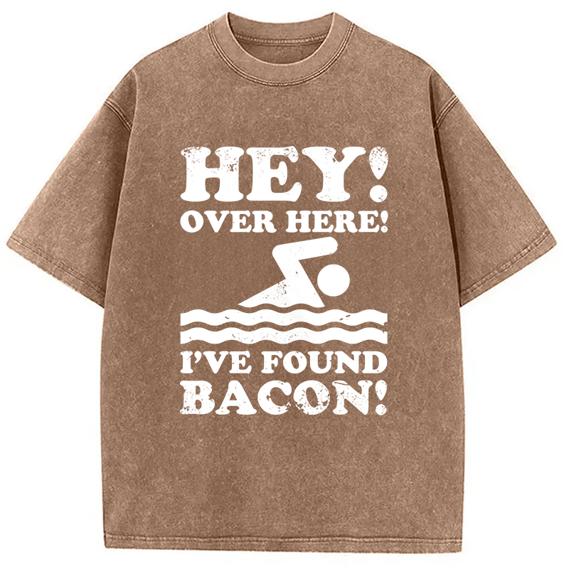 Modecanvas Hey Over Here Ive Found Bacon DTG Printing Washed T-Shirt