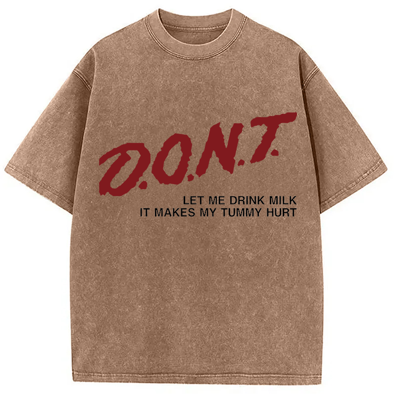 Modecanvas D.O.N.T. Let Me Drink Milk DTG Printing Washed T-Shirt