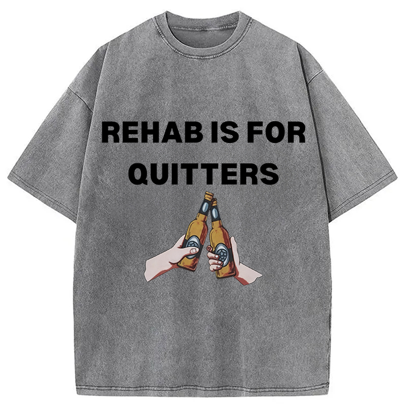 Modecanvas Rehab is for Quitters DTG Printing Washed T-Shirt