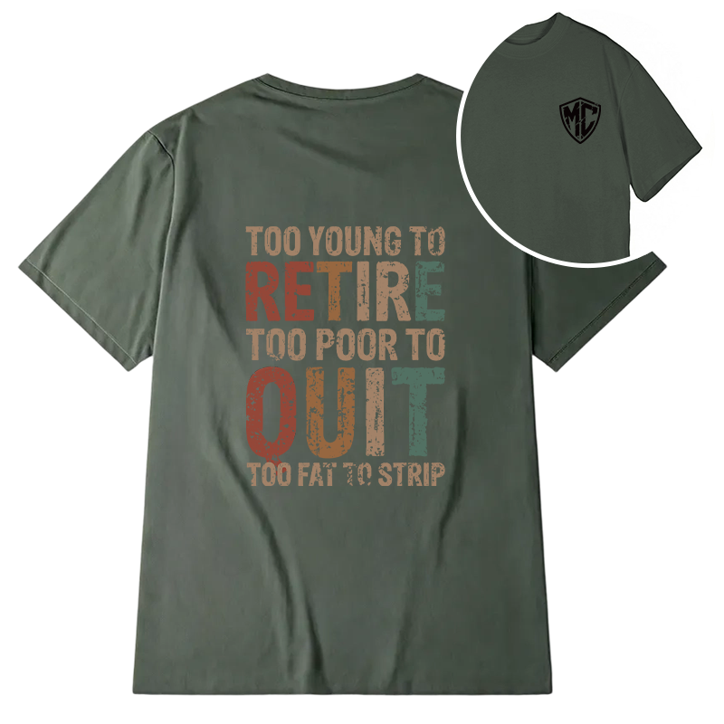 Modecanvas Too Young To Retire DTG Printing Back Classic T-Shirt