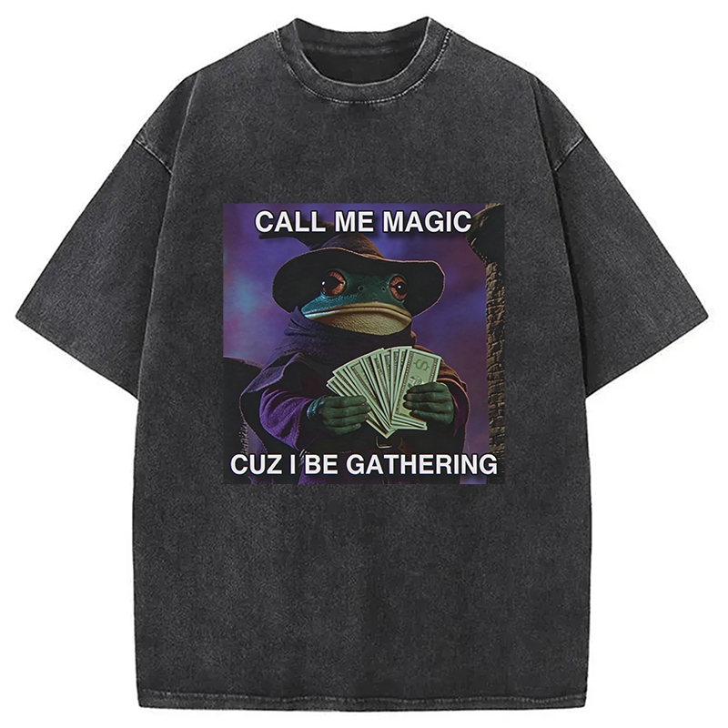 Modecanvas Call Me Magic Cuz I Be Gathering Washed T-Shirt-modecanvas