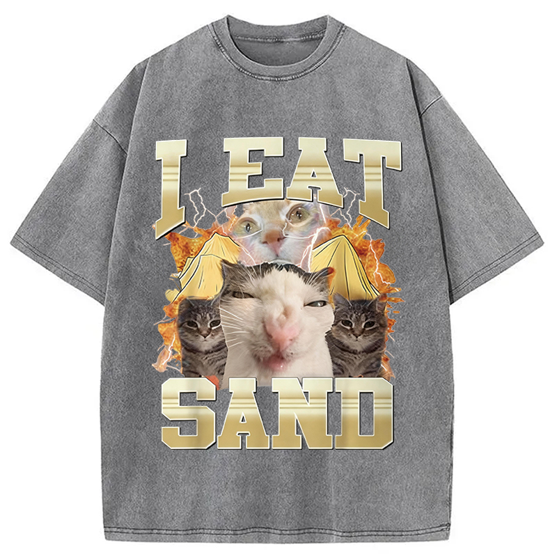 Modecanvas I Eat Sand Cat Meme DTG Printing Washed T-Shirt