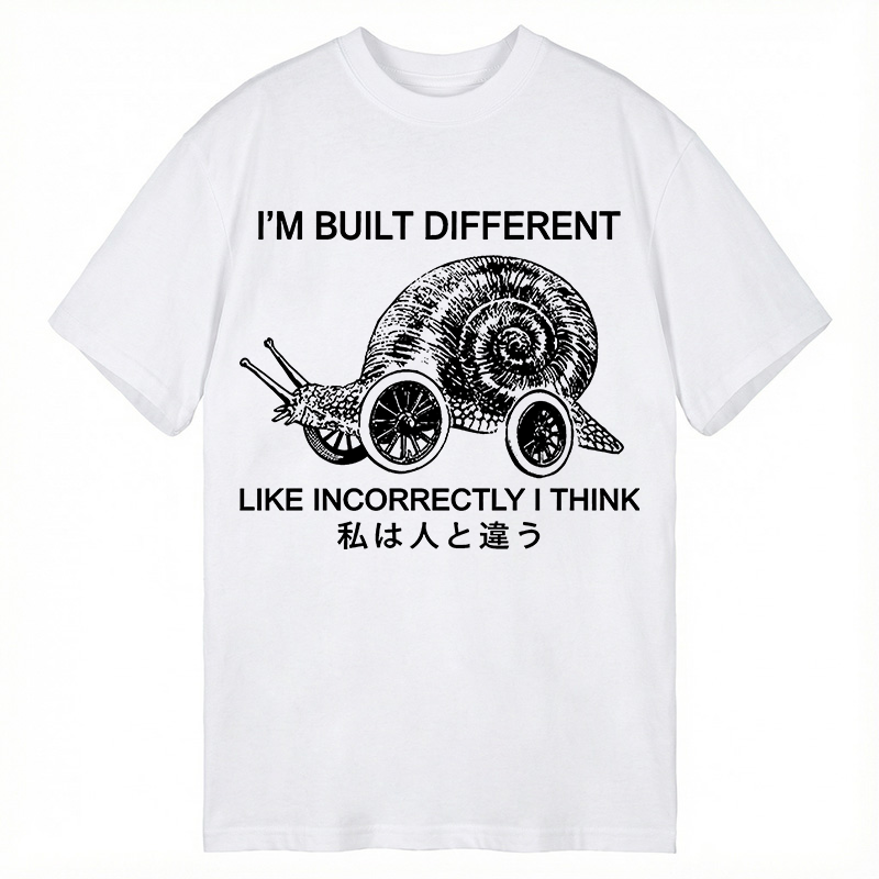Modecanvas Snail Built Different With Wheels Joke DTG Printing Classic T-Shirt-modecanvas