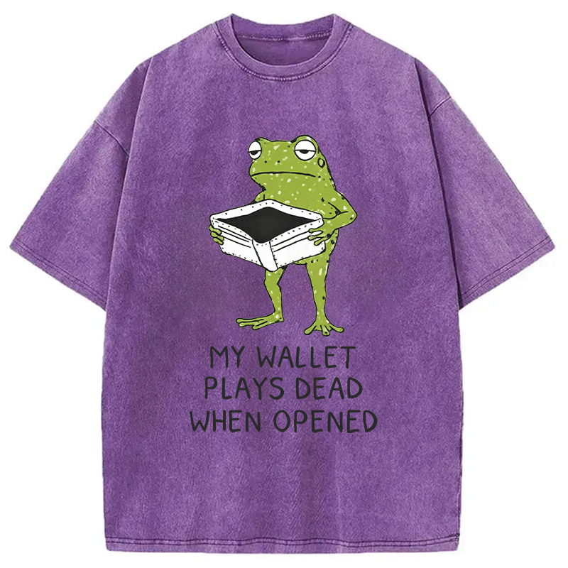 Modecanvas My Wallet Plays Dead When Opened DTG Printing Washed T-Shirt