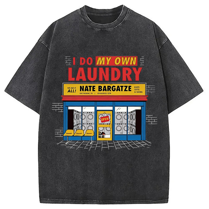 Modecanvas I Do My Own Laundry DTG Printing Washed T-Shirt-modecanvas