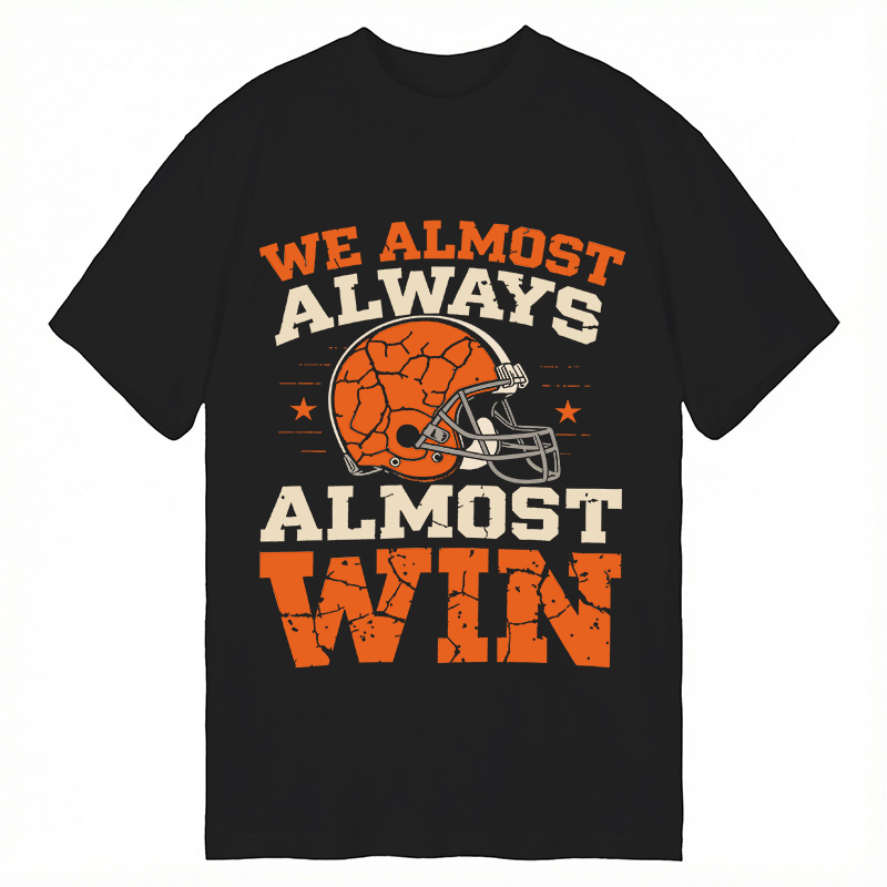 Modecanvas We Almost Always Almost Win DTG Printing Classic T-Shirt-modecanvas
