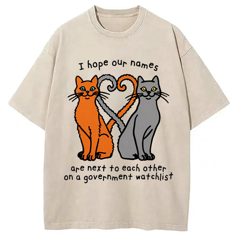 Modecanvas I Hope Our Names Are Next To Each Other Cat Meme DTG Printing Washed T-Shirt