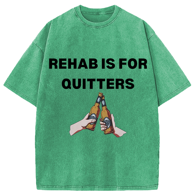 Modecanvas Rehab is for Quitters DTG Printing Washed T-Shirt