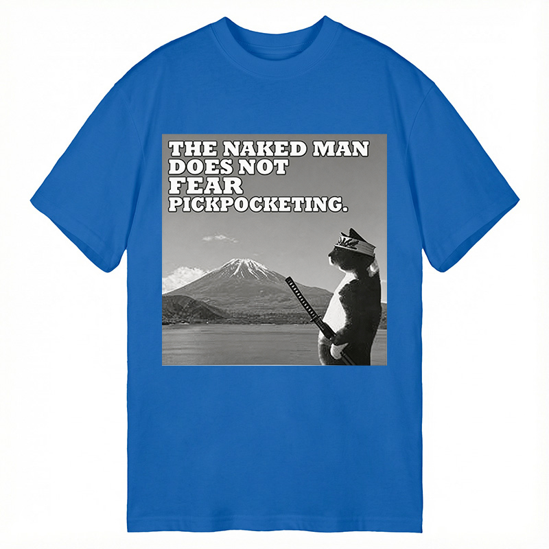 Modecanvas The Naked Man Does Not Fear Pickpocketing Funny DTG Printing Classic T-Shirt-modecanvas