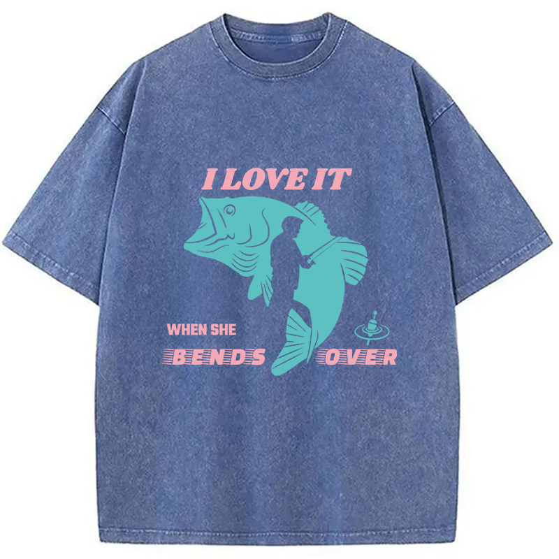 Modecanvas I Love It When She Bends Over DTG Printing Washed T-Shirt