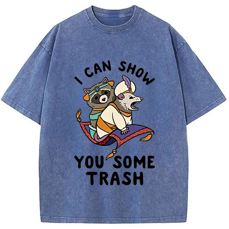 Modecanvas I Can Show You Some Trash DTG Printing Washed T-Shirt