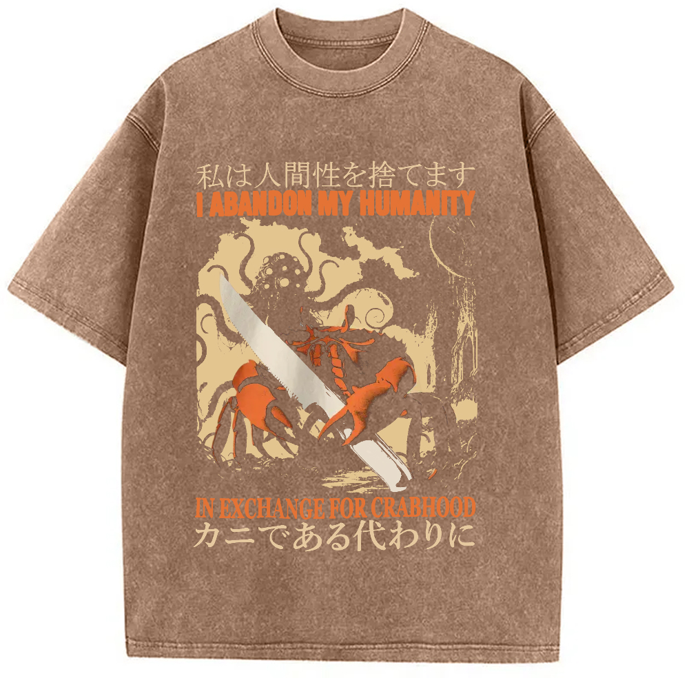 Modecanvas I Abandon My Humanity Crab Vintage DTG Printing Washed T-Shirt-modecanvas