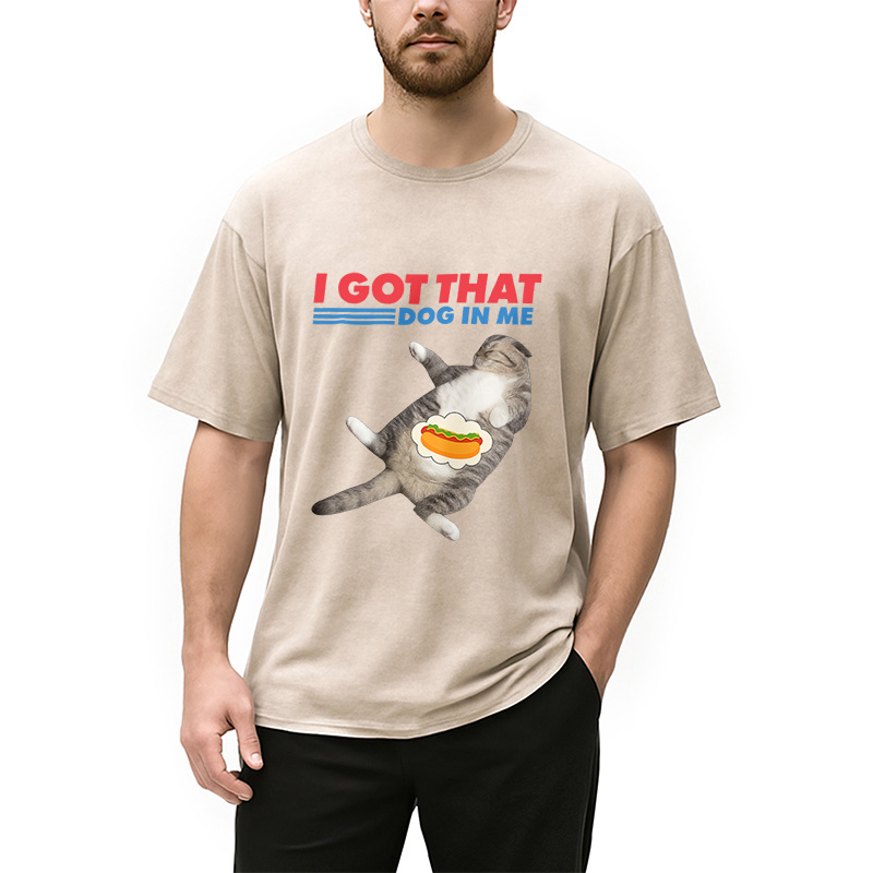 Modecanvas I Got That Dog In Me Funny Cat Washed T-Shirt