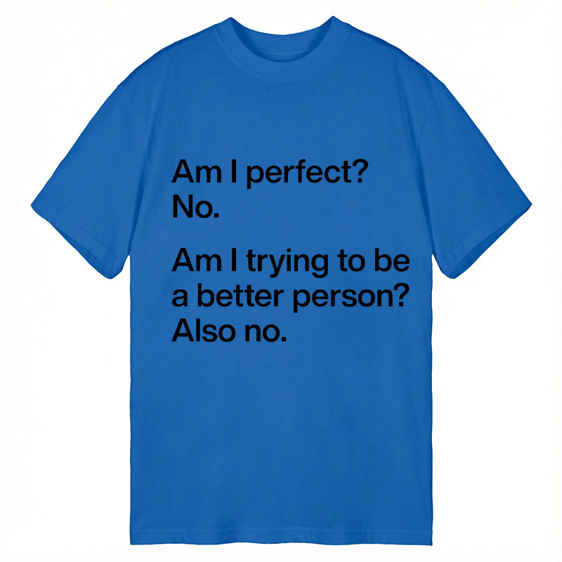 Modecanvas Am I Perfect? DTG Printing Classic T-Shirt-modecanvas
