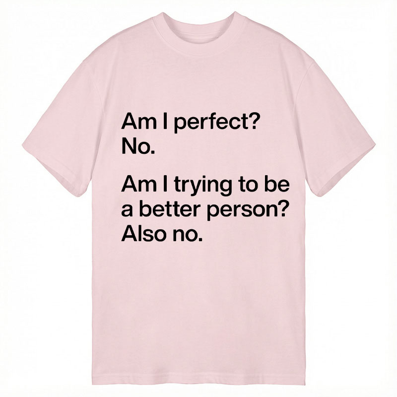 Modecanvas Am I Perfect? DTG Printing Classic T-Shirt-modecanvas