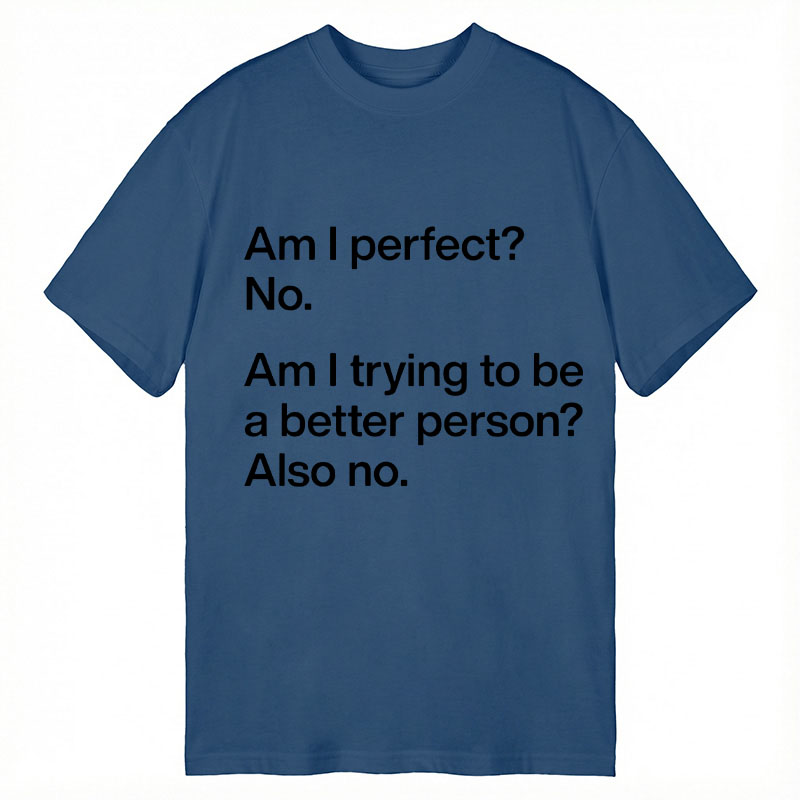 Modecanvas Am I Perfect? DTG Printing Classic T-Shirt-modecanvas