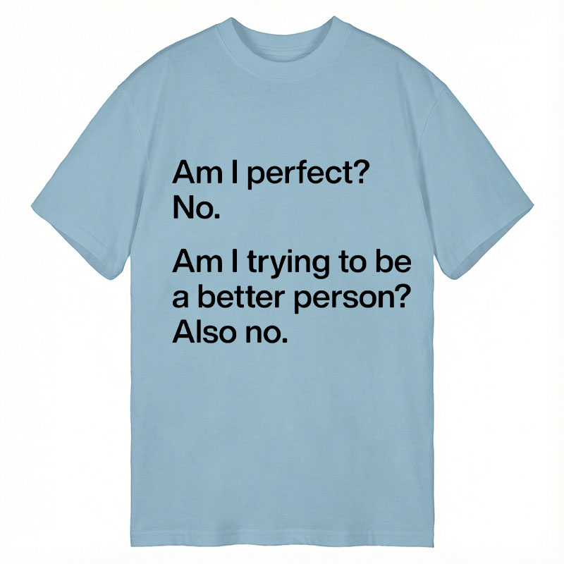Modecanvas Am I Perfect? DTG Printing Classic T-Shirt-modecanvas