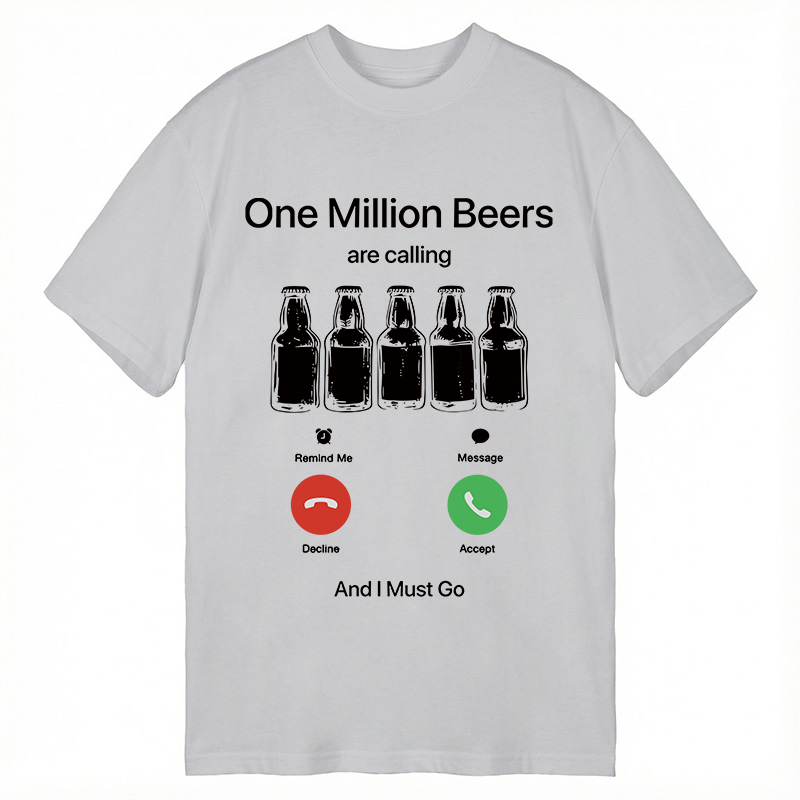 Modecanvas One Million Beers Are Calling DTG Printing Classic T-Shirt-modecanvas