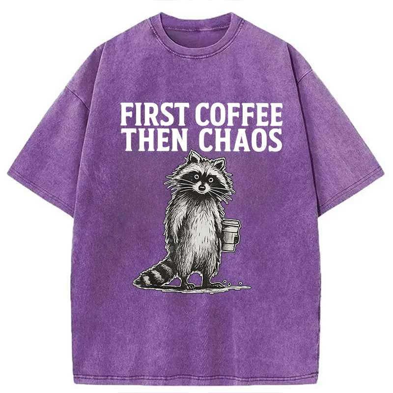 Modecanvas First Coffee Then Chaos Raccoon DTG Printing Washed T-Shirt