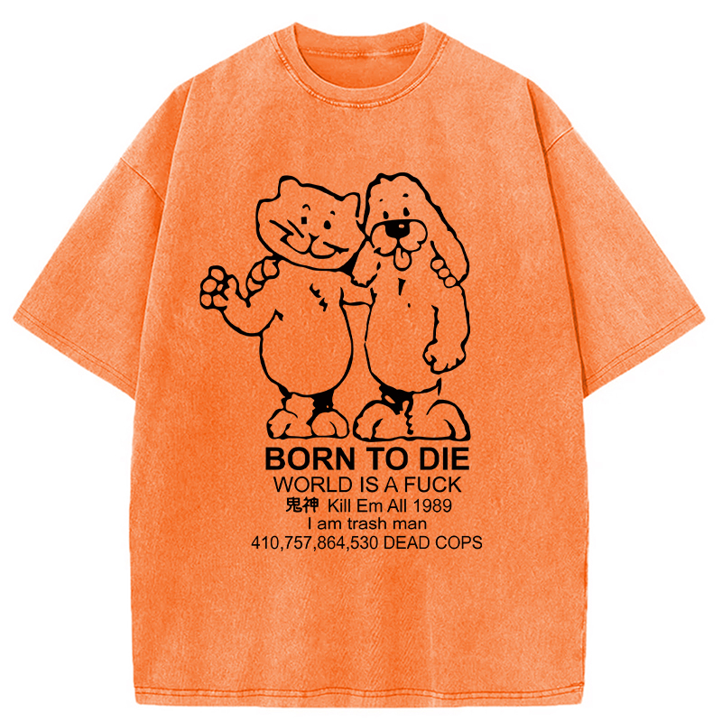 Modecanvas Born To Die Meme DTG Printing Washed T-Shirt