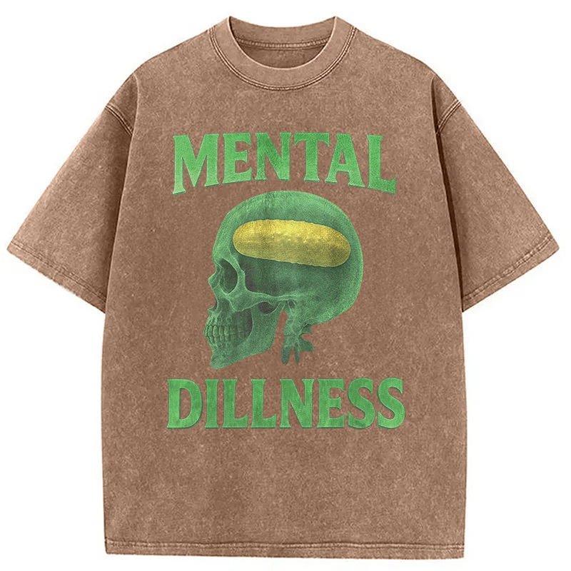 Modecanvas Mental Dillness Funny Pickle Meme DTG Printing Washed T-Shirt