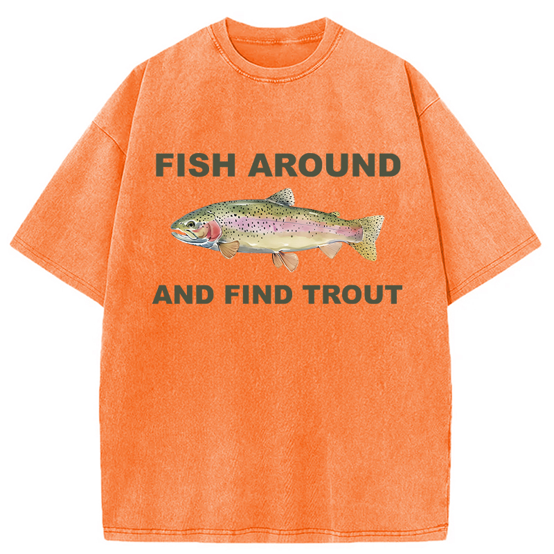Modecanvas Fish Around and Find Trout Washed T-Shirt-modecanvas