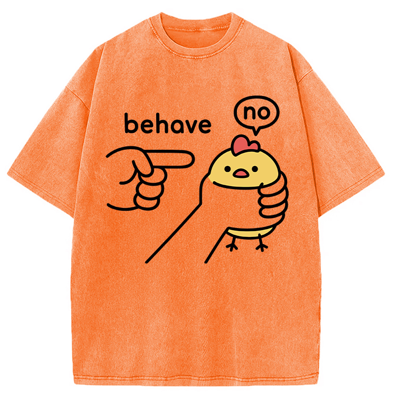 Modecanvas No Behave Stubborn Chicken Meme DTG Printing Washed T-Shirt