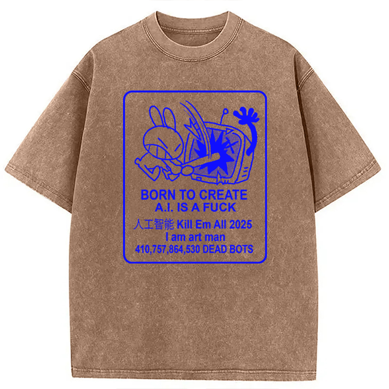 Modecanvas A.I. Is A Fuxk DTG Printing Washed T-Shirt