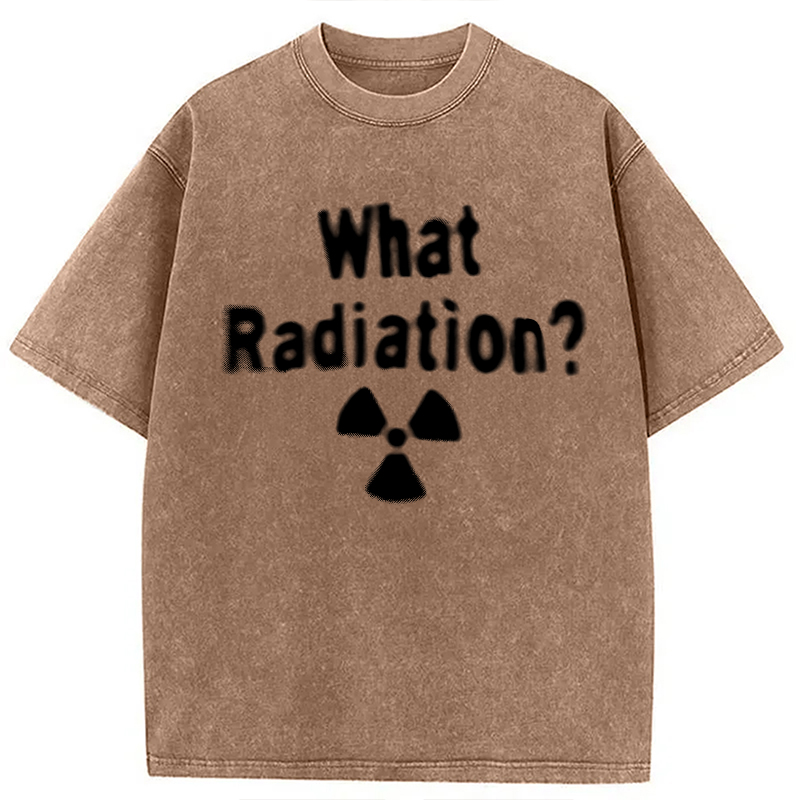 Modecanvas What Radiation? DTG Printing Washed T-Shirt-modecanvas