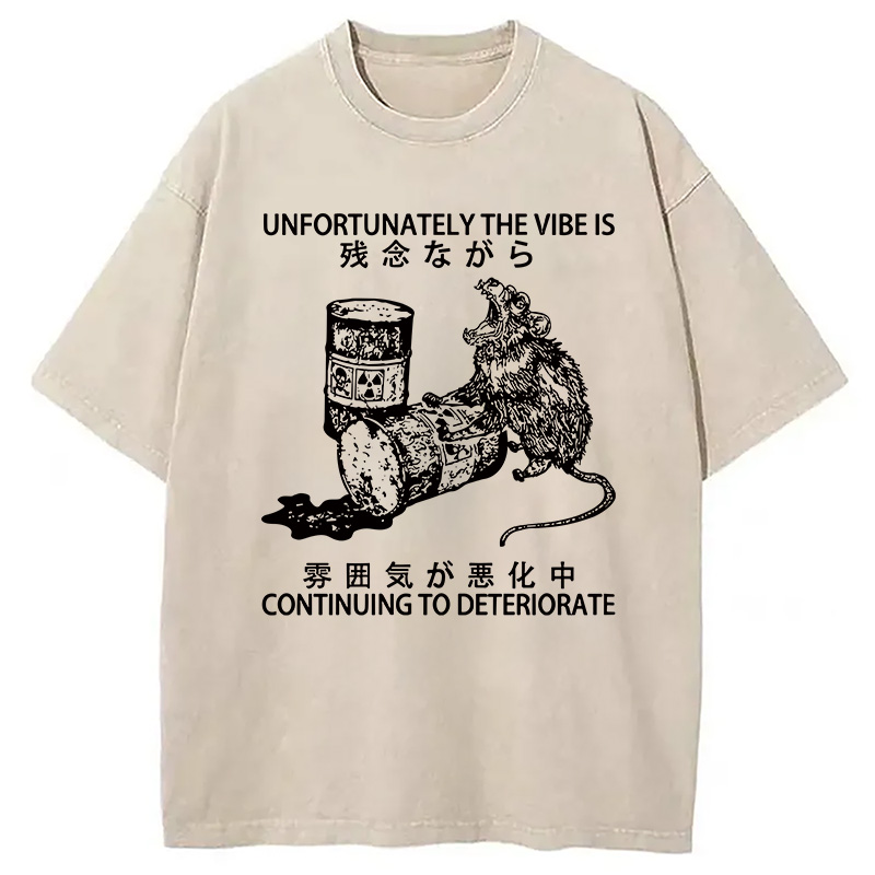 Modecanvas The Vibe Is Continuing To Deteriorate DTG Printing Washed T-Shirt