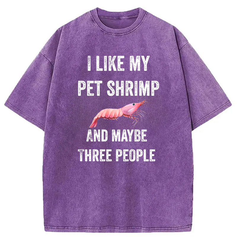 Modecanvas I like My Pet Shrimp DTG Printing Washed T-Shirt