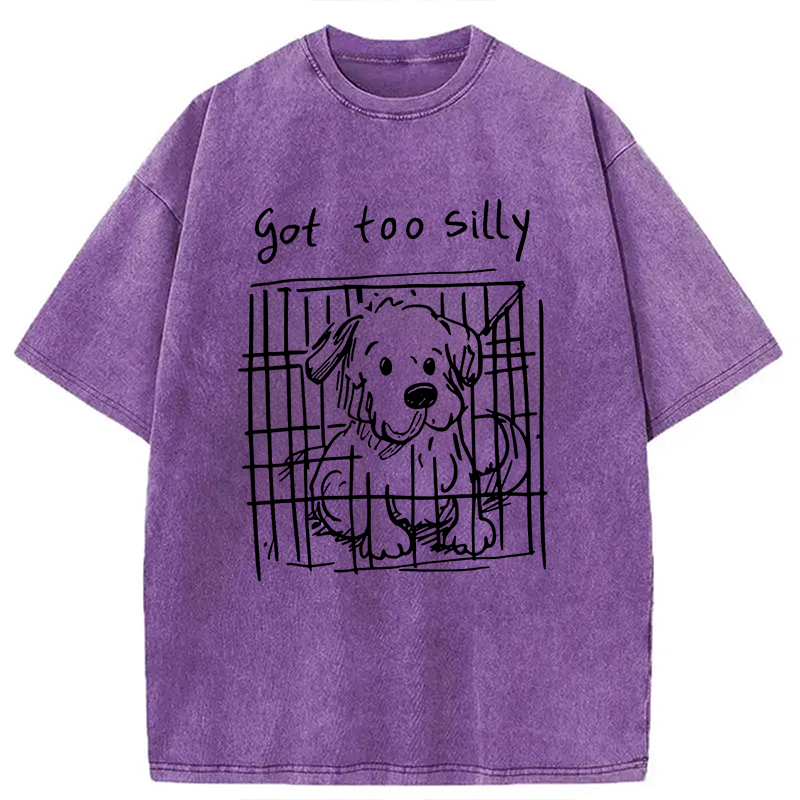 Modecanvas Got Too Silly Funny Dog Meme DTG Printing Washed T-Shirt