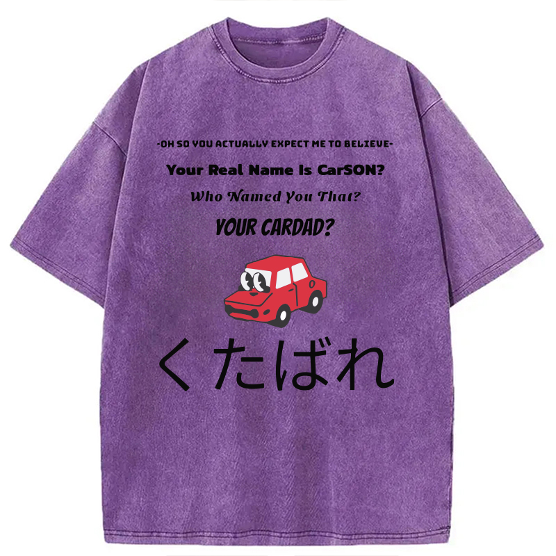 Modecanvas Car Dad Joke Japanese Text Funny DTG Printing Washed T-Shirt